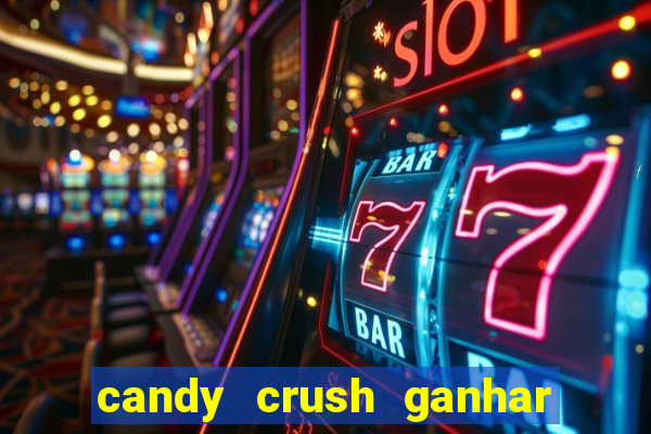 candy crush ganhar dinheiro de verdade